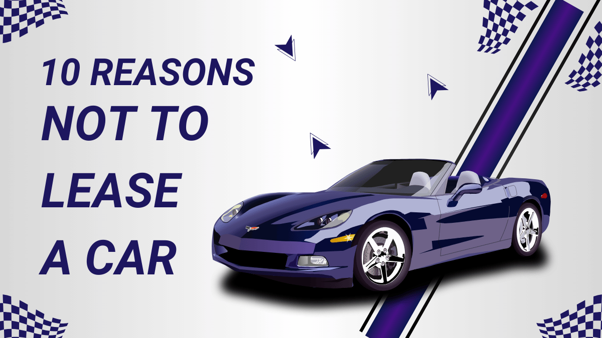 10 reasons not to lease a car